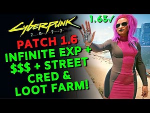 Easy Infinite Exp + Money & Loot Farm in Cyberpunk 2077! | Patch 1.63 | Fast Leveling Guide