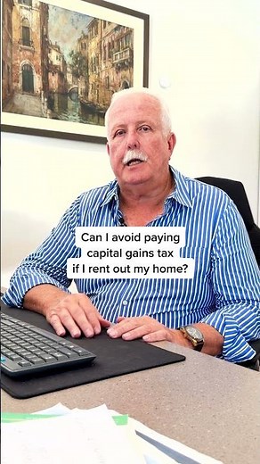 Can I Avoid Paying Capital Gains Tax If I Rent Out My Home?