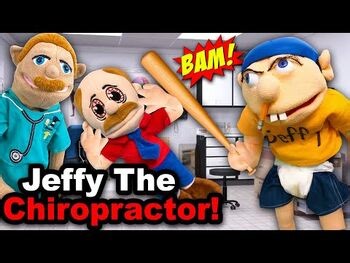 Jeffy The Chiropractor!