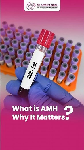 What Is AMH? | AMH Test & Ovarian Reserve Explained | Dr Dipika Singh | Fertility Awareness