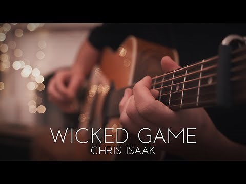 Wicked Game - Chris Isaak // Fingerstyle Guitar Cover