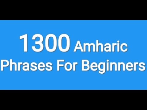🔵1300 Amharic Phrases For Beginners/እንግሊዝኛ-አማርኛ/#Amharic #አማርኛ #እንግሊዝኛ Ethiopian Language Lesson