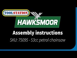 How to Setup Hawksmoor 53cc Petrol Chainsaw 50cm: Assembly & Start-Up Guide | Toolstation