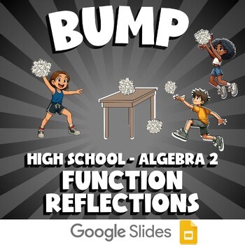 Function Reflections BUMP Math Game - No Prep Algebra 2 Review Activity