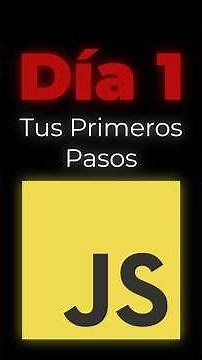 Día 1: Tus Primeros Pasos en JavaScript – Tu primer programa en segundos 💛