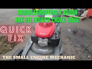 Troubleshooting a Honda HRX 217 Mower Choke Issue