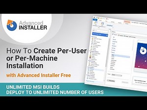 How to Create Per-User or Per-Machine Installation | Advanced Installer Freeware