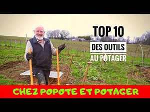 LES 10 OUTILS INCONTOURNABLES POUR RÉUSSIR SON POTAGER