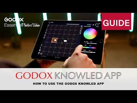 Introducing the Godox KNOWLED App - Overview & Quick Start Guide (For iPad and Android tablets)