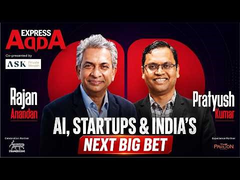 Building India's AI Future | Express Adda with Pratyush Kumar & Rajan Anandan