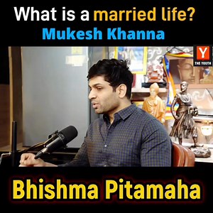520K views · 9.7K reactions | The Youth's Exclusive podcast with Mukesh Khanna. He speaks on why he didn't marry. What he thinks of married life, Bhishma Pitamaha. A Must watch. | The Youth | Facebook