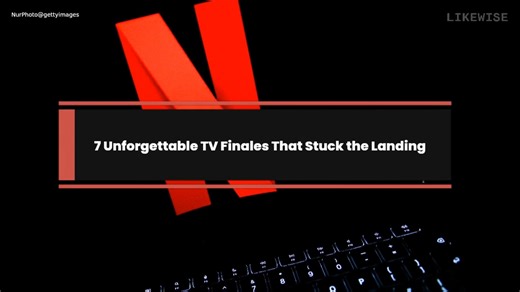 7 Unforgettable TV Finales That Stuck the Landing