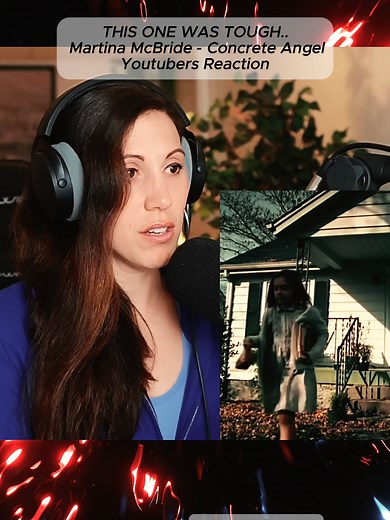 Emotional Reaction to Martina McBride's Concrete Angel