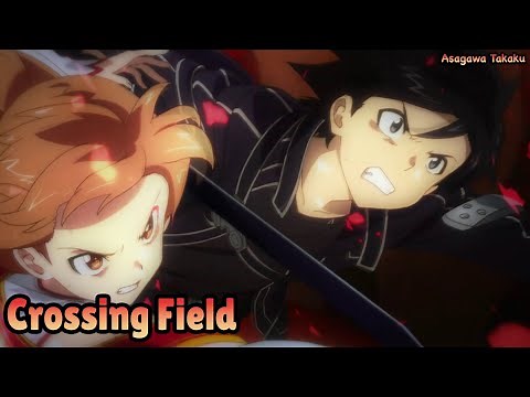 【Lyrics AMV】Sword Art Online SS1 OP Full〈 Crossing Field - LiSA 〉
