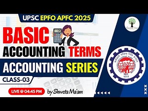 UPSC EPFO APFC 2025 | Basic Accounting Terms | Accounting Series | Class-03 | Success Tree
