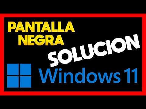 ✅PANTALLA NEGRA WINDOWS 11 [COMO SOLUCIONAR]