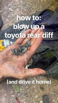 how to blow up a toyota rear diff (and drive it home)