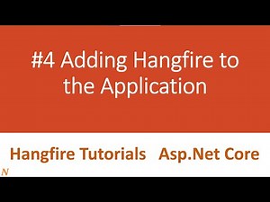 #4 Adding Hangfire to Application || Hangfire Tutorials || Asp.Net Core || Background Task Scheduler