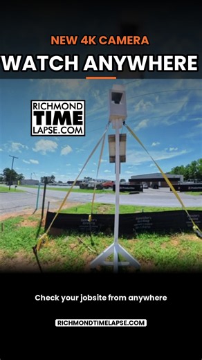 New Camera Upgrade: 4K + Remote Jobsite Monitoring