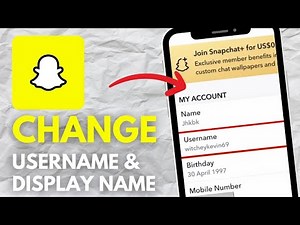 How Can You Change The Username & The Display Name In The Snapchat