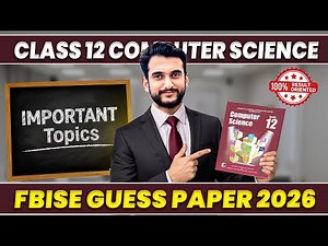 FBISE Class 12 Computer Science Guess Paper 2026 | 8 Chapters Most Important Topics