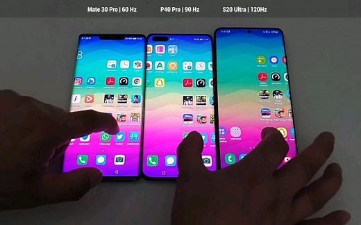 【搬运】60hz vs 90hz vs 120hz 华为Mate30 Pro/华为P40 Pro/三星S20 Ultra屏幕刷新率测试对比