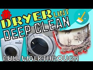 Dryer Lint Deep Clean How-To: Step-by-Step Walkthrough with Disassembly/Reassembly