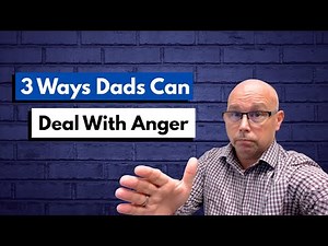 BEST Anger And Frustration Management Tips For Dads