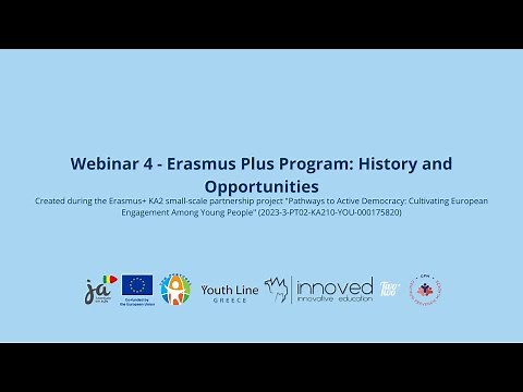 Webinar 4 - Erasmus Plus Program History and Opportunities