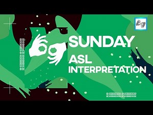 ASL Interpretation Sunday Morning