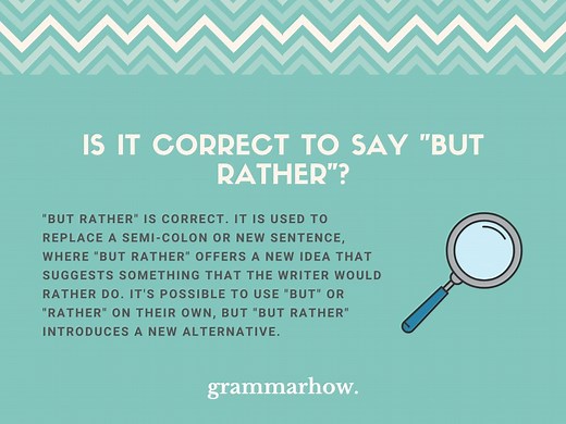 Is It Correct to Say "But Rather"? (Meaning & Examples)