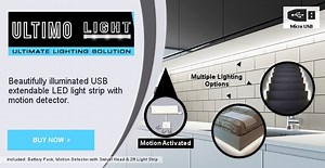 The ultimate home lighting solution that puts beautiful illuminating light anywhere in your house safely and easily. With Ultimo Light’s included motion detector, glowing illumination is always at the ready. Featuring micro USB connectors, you have an array of different USB powering options. Plus with Ultimo Light’s USB connectable ends, you can expand your lighting possibilities just by connecting more sets of lights together. - Super bright flexible LED light strip that lasts for 100,000 hours