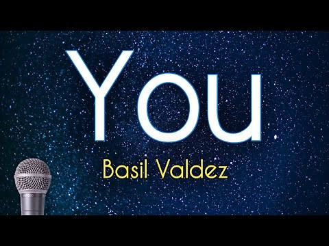 You - Basil Valdez (KARAOKE VERSION)