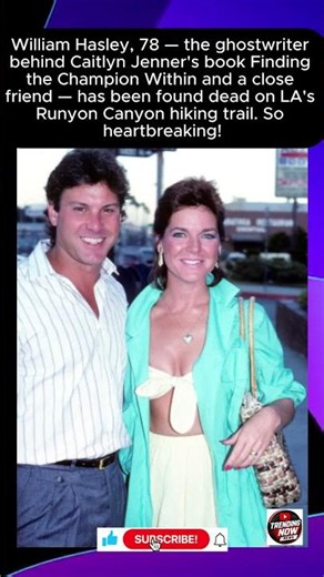 Caitlyn Jenner's Friend & Ghostwriter William Hasley Dead at 78 After Hiking Trail Tragedy