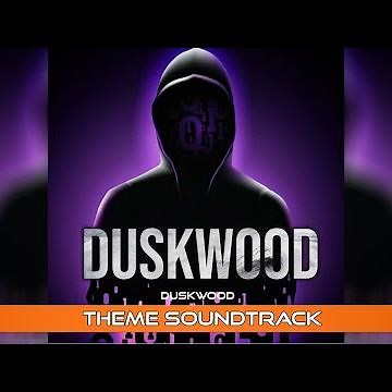 Duskwood - Main Theme | Duskwood Theme Song