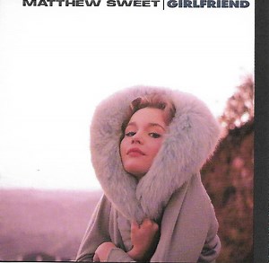 Matthew Sweet - Girlfriend