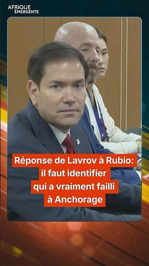 Lavrov's response to Rubio: We must identify who really failed in Anchorage