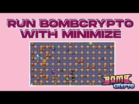 How To Run BombCrypto With Minimize Browser