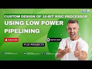 Custom 16-Bit RISC Processor Design Using Low Power Pipelining | VLSI Innovation 🚀