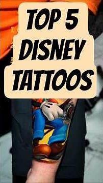 "OMG! These Top 5 Disney Tattoos Are PURE MAGIC! 🏰✨ #InkedWithLove"