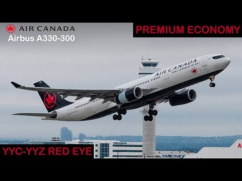 Air Canada's Premium Economy | Airbus A330-300 from Calgary (YYC) to Toronto (YYZ) Red-Eye Flight