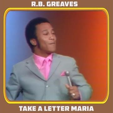 RB GREAVES - TAKE A LETTER MARIA