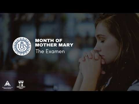 The Examen - Month of Mother Mary