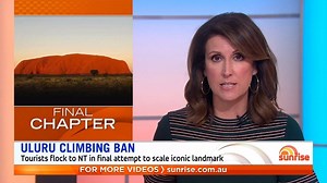 Thousands of tourists are flocking to Uluru on the final day to climb the iconic landmark before its officially closed to the public forever. | Sunrise