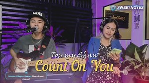 628K views · 10K reactions | Count on you | Tommy Shaw - Sweetnotes Live Cover Advance Happy Valentines sa lahat ♥️ #CoupleBand #GensanMindanao #Coverband | Sweetnotes Music | Facebook