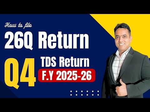 Form 26Q Q4 Filing Full Process 2025 | Step-by-Step with Practical (Hindi)
