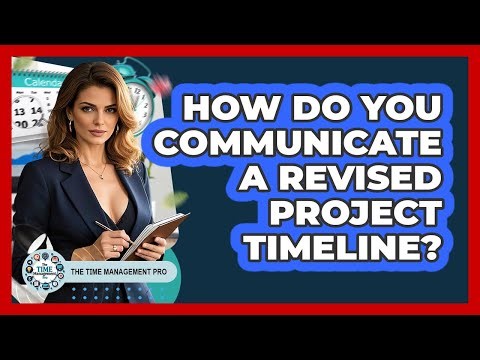 How Do You Communicate A Revised Project Timeline?