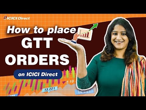 How to place GTT Order In ICICIDirect - Explained with examples! | ICICI Direct