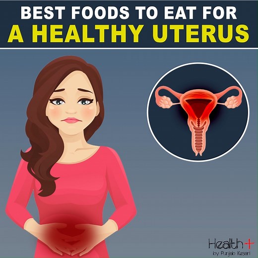 Best Foods To Eat For A Healthy Uterus | Health