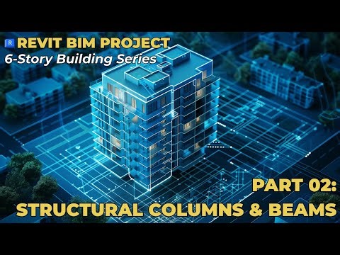 How to Place Columns & Beams in Revit | BIM Project Series - Part 02